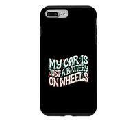 Custodia per iPhone 7 Plus/8 Plus Funny EV Owner My Car Is Just A Battery On Wheels