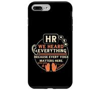 Custodia per iPhone 7 Plus/8 Plus Funny HR We Heard Everything Human Resources Professional