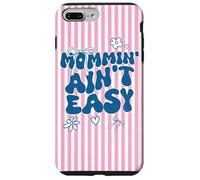 Custodia per iPhone 7 Plus/8 Plus Funny Mom Quote Mommin Ain’t Easy Meme