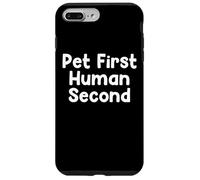 Custodia per iPhone 7 Plus/8 Plus Funny Pet Humor Design Pet First Human Daily Everyday Tees