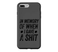 Custodia per iPhone 7 Plus/8 Plus Funny Saying In Memory of When I gave a Shit
