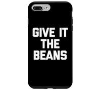 Custodia per iPhone 7 Plus/8 Plus Give It The Beans - Divertente detto sarcastico, novità britannica