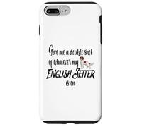 Custodia per iPhone 7 Plus/8 Plus Give Me a Double Shot English Setter Cane Energia Umorismo Divertimento