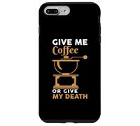 Custodia per iPhone 7 Plus/8 Plus Give Me Coffee Cafeine Baristas Funny Coffee Lover