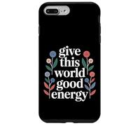 Custodia per iPhone 7 Plus/8 Plus Give This World Good Energy Positivity Impact Influence -