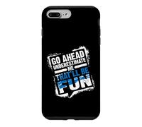 Custodia per iPhone 7 Plus/8 Plus Go Ahead Underestimate Me That'll Be Fun Summer Gift