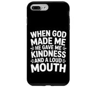 Custodia per iPhone 7 Plus/8 Plus God Made Me Kind And Loud-Mouthed -