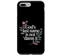 Custodia per iPhone 7 Plus/8 Plus God's Last Name Is Not Damn It Church Sarcasm Jokes -