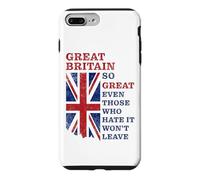 Custodia per iPhone 7 Plus/8 Plus Great Britain - So Great Even Those Who Hate It Won’t Leave