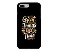 Custodia per iPhone 7 Plus/8 Plus Great things take time. Inspirational Motivation Typography