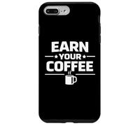 Custodia per iPhone 7 Plus/8 Plus Guadagna il tuo caffè Disciplina del lavoro Morning Mindset