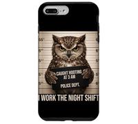 Custodia per iPhone 7 Plus/8 Plus Gufo Mugshot catturato a Hooting at 3AM Night Shift Umorismo divertente