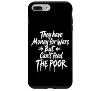 Custodia per iPhone 7 Plus/8 Plus Hanno soldi per le guerre ma non possono nutrire i poveri