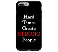Custodia per iPhone 7 Plus/8 Plus Hard Times Create Strong People