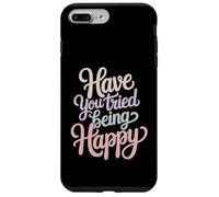 Custodia per iPhone 7 Plus/8 Plus Have You Tried Being Happy Vibrazioni di spinta positive -