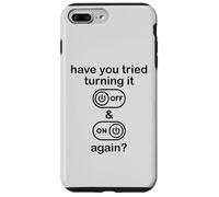 Custodia per iPhone 7 Plus/8 Plus Have You Tried Turning It Off and On Again Sign,IT Dept Tech