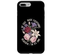 Custodia per iPhone 7 Plus/8 Plus He Has Made Everything Beautiful In Its Time -