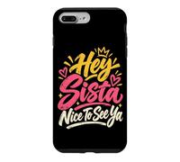 Custodia per iPhone 7 Plus/8 Plus Hey Sista Bello Vedere Ya Giocoso Saluto Amichevole Atmosfera
