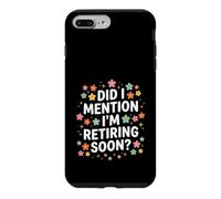 Custodia per iPhone 7 Plus/8 Plus Ho detto che sto andando in pensione presto divertente conto alla rovescia