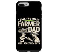 Custodia per iPhone 7 Plus/8 Plus Ho due titoli Farmer And Dad And I Rock Them Entrambi