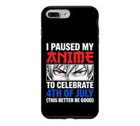 Custodia per iPhone 7 Plus/8 Plus Ho messo in pausa il mio anime per festeggiare il 4 luglio