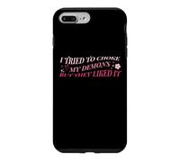 Custodia per iPhone 7 Plus/8 Plus Ho provato a soffocare i miei demoni ma a loro piaceva divertente cattivo