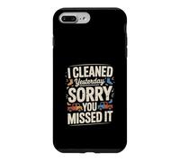 Custodia per iPhone 7 Plus/8 Plus Ho pulito ieri scusa ti sei perso divertente