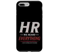 Custodia per iPhone 7 Plus/8 Plus HR We Heard Everything Funny Human Resources Office Humor
