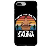 Custodia per iPhone 7 Plus/8 Plus I CAME FOR THE ZEN STAYED FOR THE SAUNA