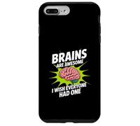 Custodia per iPhone 7 Plus/8 Plus I cervelli sono fantastici Vorrei che tutti avessero un sarcasmo divertente