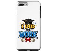Custodia per iPhone 7 Plus/8 Plus I Did The Work Graduation Cap Proud Graduate Design Tee