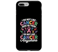 Custodia per iPhone 7 Plus/8 Plus I Do Not Like Cancer Here Or There Breast Cancer Lung Colon