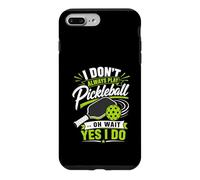 Custodia per iPhone 7 Plus/8 Plus I Don't Always Play Pickleball... Oh Aspetta Sì, lo do