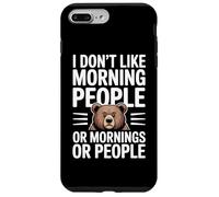 Custodia per iPhone 7 Plus/8 Plus I Don't Like Morning People Or Mornings Or People