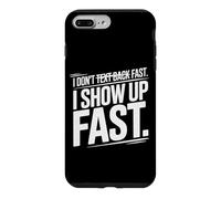 Custodia per iPhone 7 Plus/8 Plus I DON'T TEXT BACK FAST I SHOW UP FAST