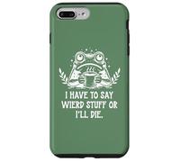 Custodia per iPhone 7 Plus/8 Plus I Have to Say Weird Stuff Or I'll Die Funny Frog Coffee Meme