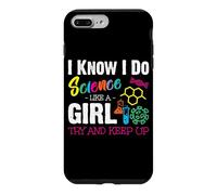 Custodia per iPhone 7 Plus/8 Plus I Know I Do Science Like A Girl Try and Keep Up - Scientist