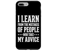 Custodia per iPhone 7 Plus/8 Plus I Learn From The Mistakes Of People Who Take My Advice