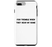 Custodia per iPhone 7 Plus/8 Plus I pesci tremano quando sentono il mio nome