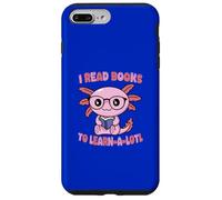 Custodia per iPhone 7 Plus/8 Plus I Read Books To Learn A-lotl Sea Creature Kawaii Carino Divertente