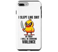 Custodia per iPhone 7 Plus/8 Plus I Slept Like Shit So Today Will I Be Choosing Violence Duck
