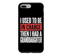 Custodia per iPhone 7 Plus/8 Plus I Used To Be In Charge Then I Had A Granddaughter