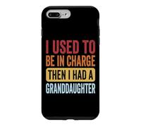 Custodia per iPhone 7 Plus/8 Plus I Used To Be In Charge Then I Had A Granddaughter