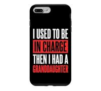Custodia per iPhone 7 Plus/8 Plus I Used To Be In Charge Then I Had A Granddaughter