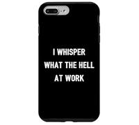 Custodia per iPhone 7 Plus/8 Plus I Whisper "What The Hell" At Work | Citazione divertente Umorismo Ufficio