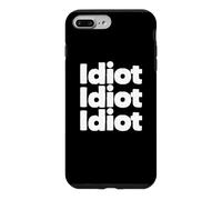 Custodia per iPhone 7 Plus/8 Plus Idiota Parola Divertente Una Parola Citazione Di Idiota Per Divertente Idioti