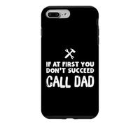 Custodia per iPhone 7 Plus/8 Plus If At First You Don't Succeed Call Dad Funny Father's Day
