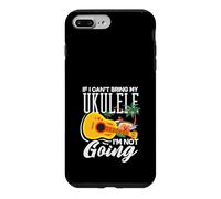 Custodia per iPhone 7 Plus/8 Plus If I Cant Bring My Ukulele Im Not Going Funny Musicician