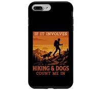 Custodia per iPhone 7 Plus/8 Plus If It Coinvolves Escursionismo I cani mi contano nell'escursionismo al tramonto