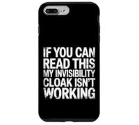 Custodia per iPhone 7 Plus/8 Plus If You Can Read This My Cloak Failed -